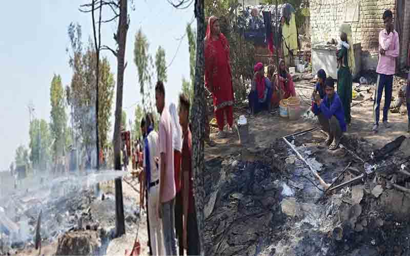 प्रवासियों की 50 झोंपड़ियां चढ़ी आग की भेंट, नकदी सहित सारा सामान जलकर राख