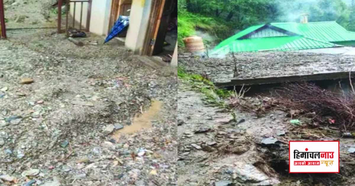 चंबा में भारी बारिश से घरों में घुसा मलबा, चंबा-तीसा मुख्य मार्ग हुआ बंद
